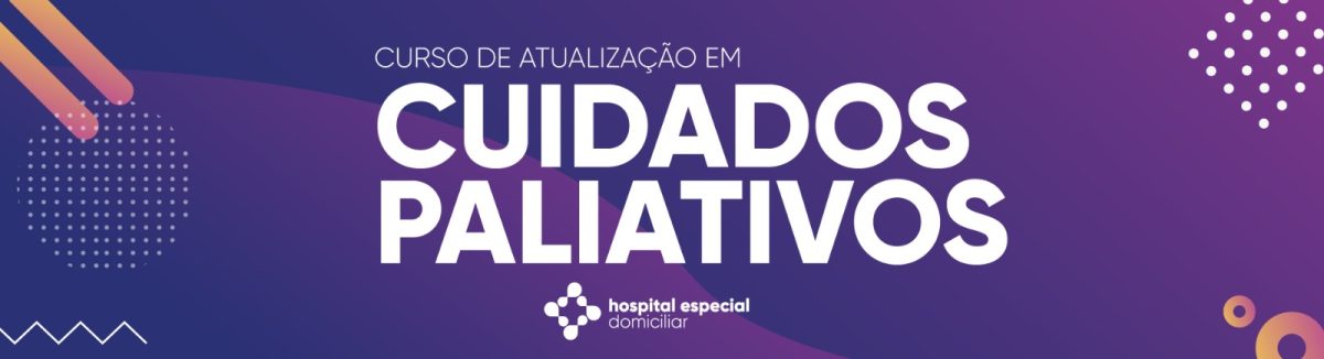 Hospital Especial lança Curso em Cuidados Paliativos
